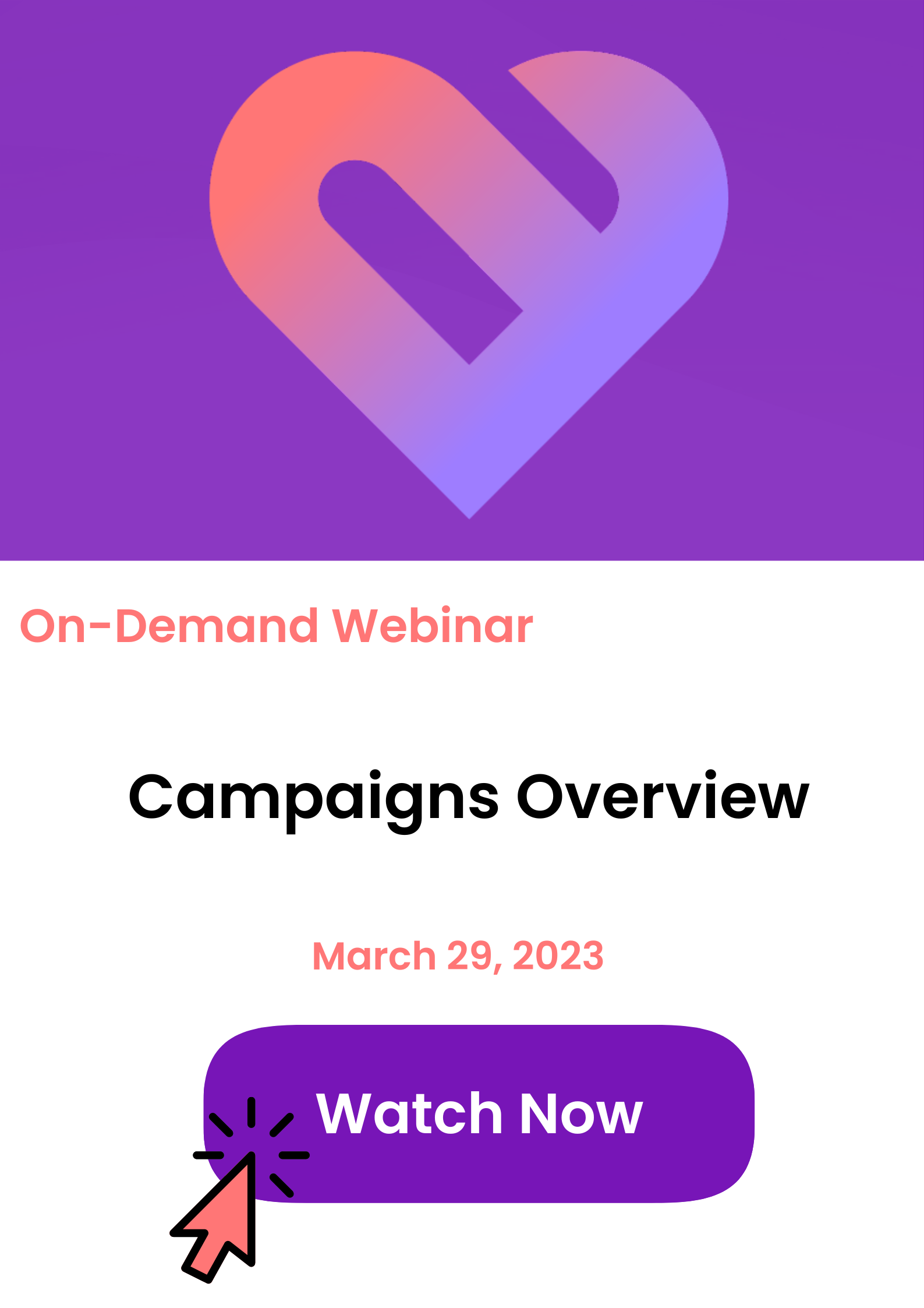 On-demand webinar tile for Campaigns Overview, click to watch now