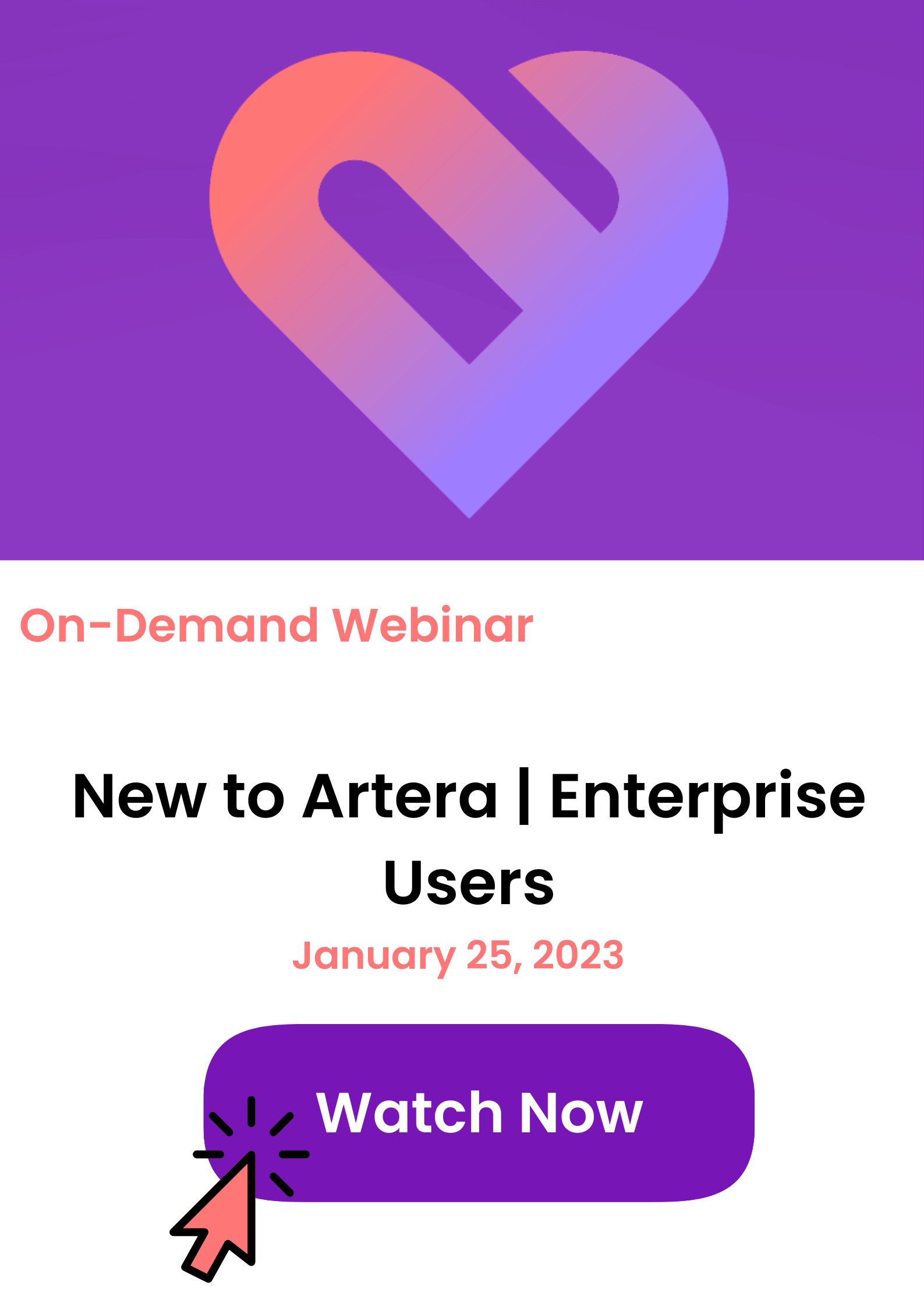 On-demand webinar tile for New to Artera Admin Users, click to watch now