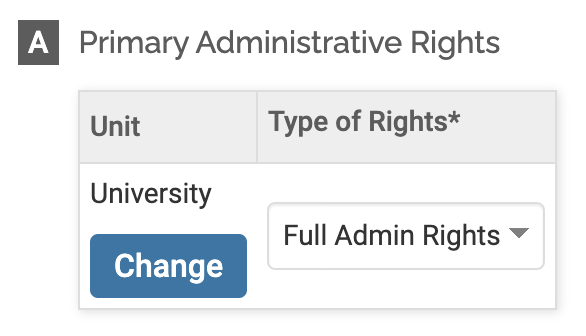 Primary Administrative Rights Section with a Change button located under Unit and a dropdown under Type of Rights