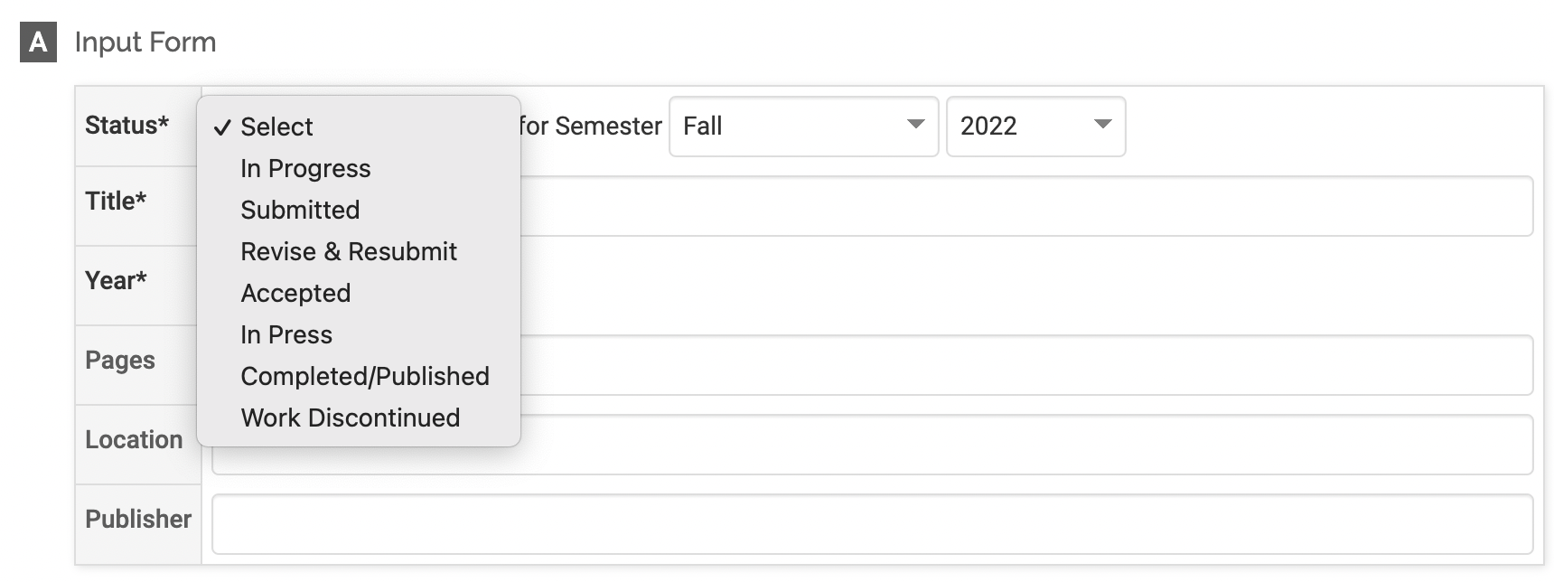 Input Form section with the dropdown next to Status revealed. The dropdown includes Select, In Progress, Submitted, Revise & Resubmit, Accepted, In Press, Completed/Published and Work Discontinued