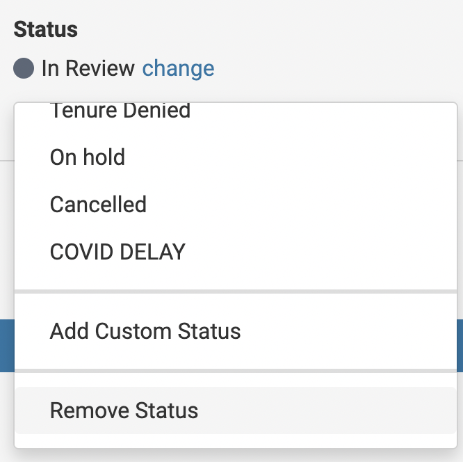 Status section with dropdown listing Tenure Denied, On hold, Cancelled, COVID DELAY, Add Custom Status and Remove Status (highlighted)