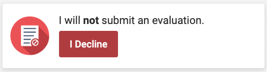 I will not submit an evaluation with I Decline button below