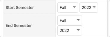 Start Semester is Fall 2022 and End Semester 2022