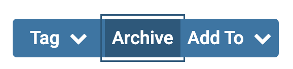 Archive button selected in between tag and add to