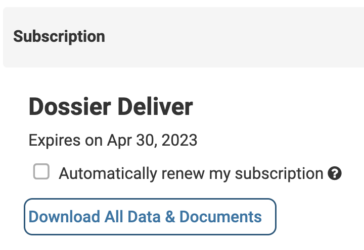 Dossier Deliver section under Subscription with Download All Data & Documents button selected below