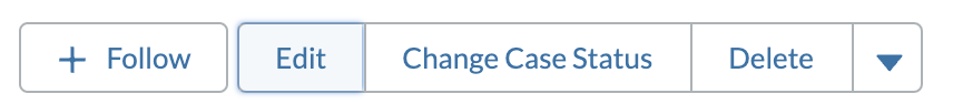 Edit button selected in between follow and change case status buttons