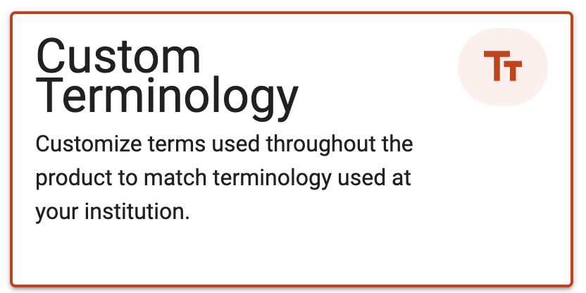 Custom Terminology section with Customize terms used throughout the product to match the terminology used at your institution written below