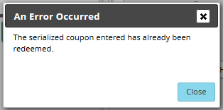 Serialized Coupon entered has already been redeemed Error