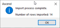 Screenshot of a pop up that says "Import process complete. Number of rows imported" with an OK button