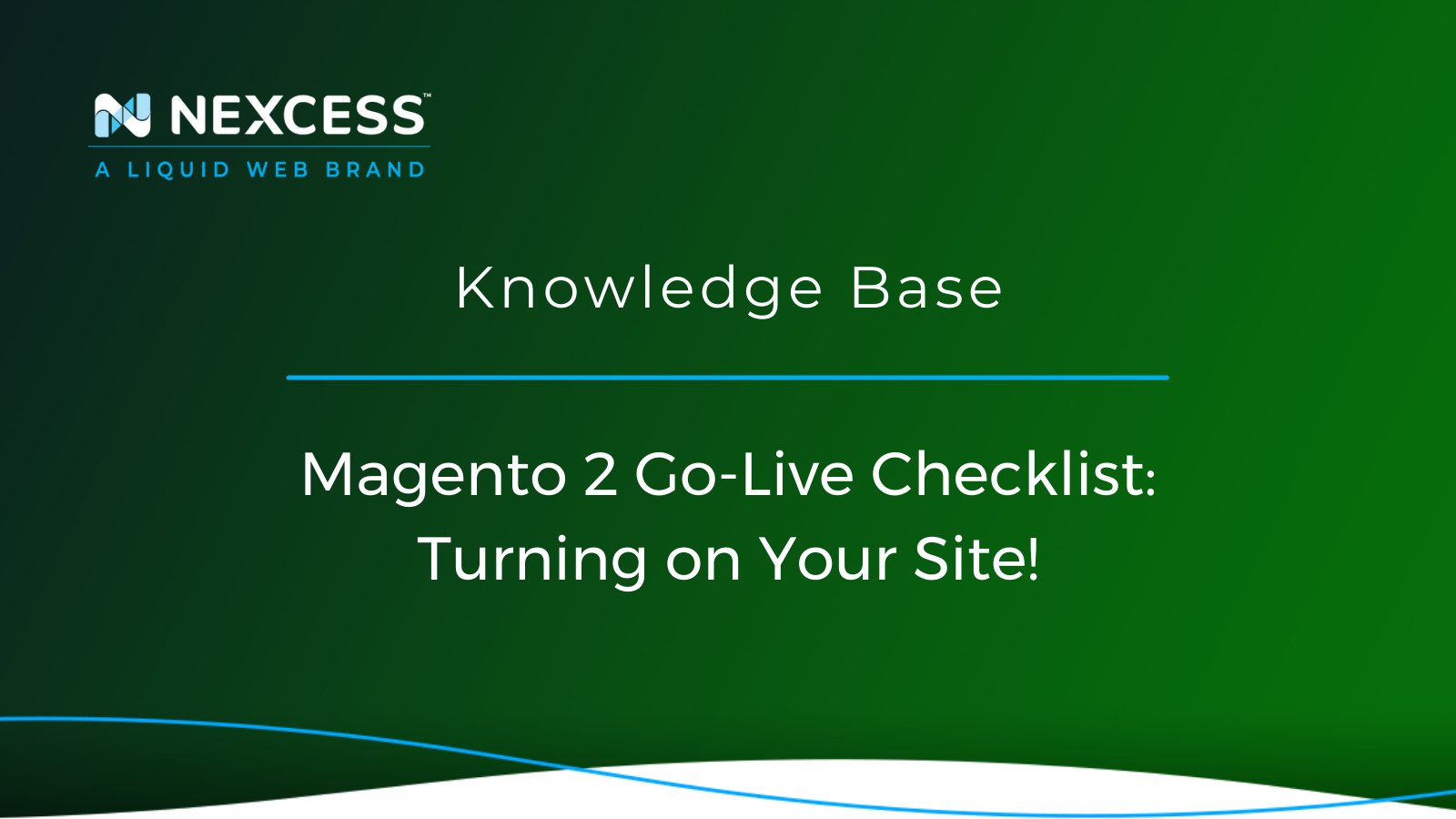 Magento 2 Go-Live Checklist: Turning on Your Site!