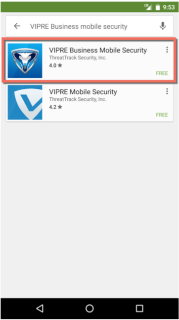 Visit Google Play store to locate VIPRE Business mobile security app