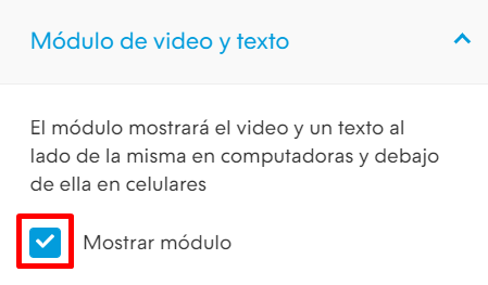 Casilla Mostrar módulo marcada y resaltada, dentro de la opción Módulo de video y texto