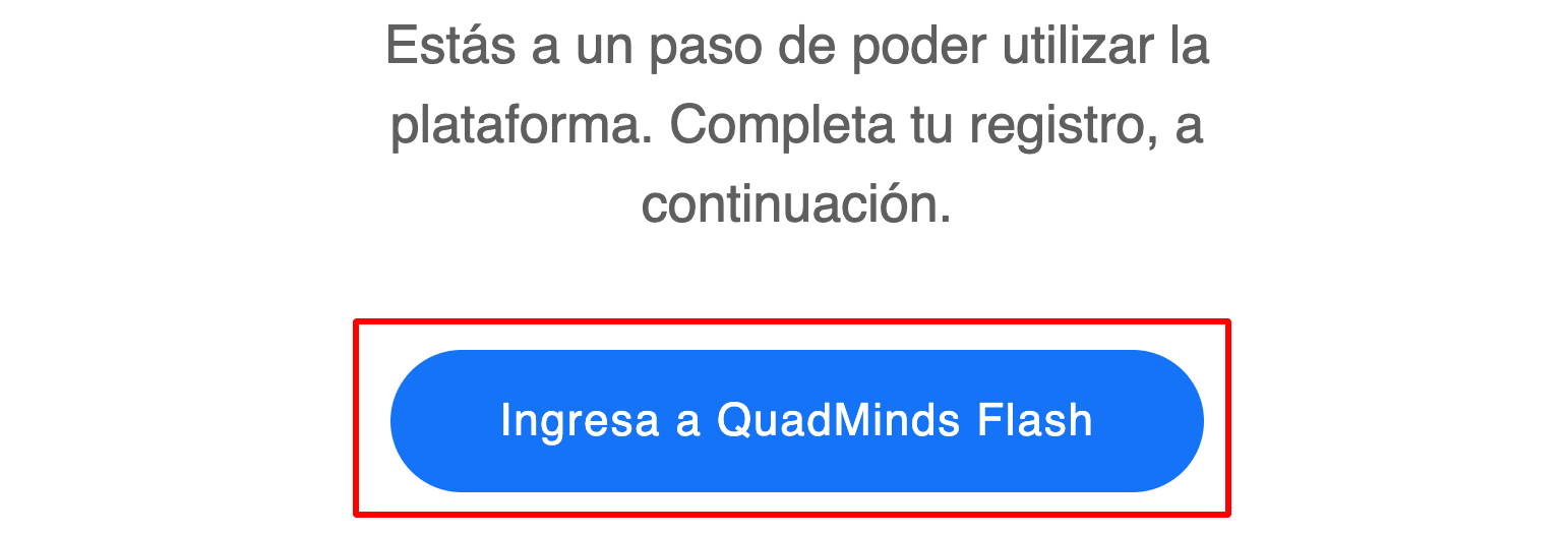 Email para verificar la cuenta con el botón Ingresa a QuadMinds Flash resaltado