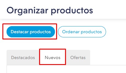 Sección organizar productos con las opciones "Destacar productos" y "Nuevos" seleccionadas