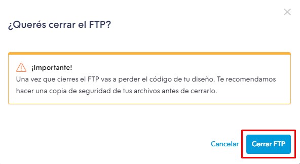 Aviso indicando que el diseño se va a perder, por lo que recomenda hacer una copia de seguridad antes de cerrar el FTP. Botón Cerrar FTP resaltado