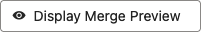 the Display Merge Preview button