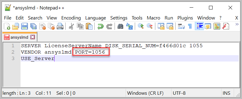 'ansyslmd - Notepad + + File Edit Search View Encoding Language Settings Tools Macro Run Plugins Window ? ansyslmd SERVER Licenses VENDOR ansyslmd PORT-LOSE SK SERIAL NUM—f466d01c 1055 3 USE length Ln; 3 _serveri Col: 11 Sel:OlO Windows (CR LF) UTF-8 